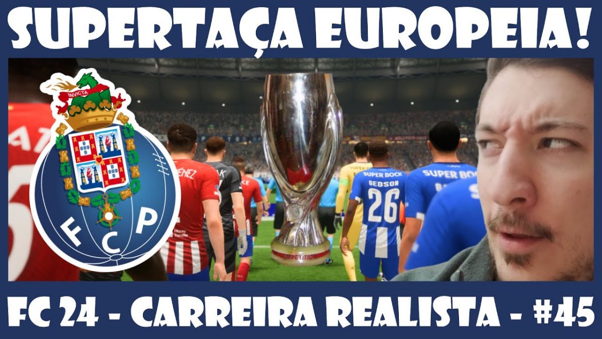 ¡Supertaza Europea!  – Carreira Realista (FC Porto) – #45 – FC 24